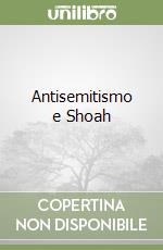 Antisemitismo e Shoah libro