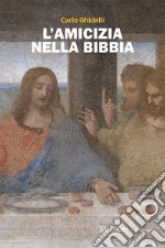 L'amicizia nella Bibbia libro