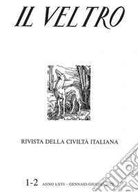 Il Veltro. Rivista della civiltà italiana (2022). Vol. 1-2: Gennaio-giugno libro