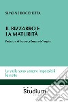 Il bizzarro e la maturità libro