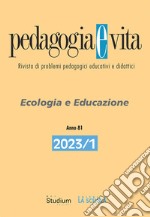 Pedagogia e vita (2023). Vol. 1: Ecologia e educazione libro