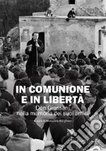 In comunione e in libertà. Don Giussani nella memoria dei suoi amici libro