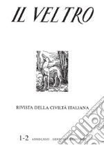 Il Veltro. Rivista della civiltà italiana (2023). Vol. 1-2: Gennaio-giugno libro