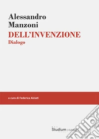 Dell'invenzione. Dialogo libro