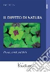 Il difetto di natura. Physis, areté, paideia libro di Togni Fabio