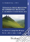 Teologia delle religioni ed esperienza religiosa. Il contributo di Vladimir Boublík. Un itinerario in prospettiva dialogica libro