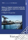 From utmost good faith to algorithmic faith in marine insurance. A «Blue IT» perspective libro