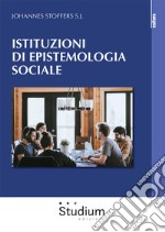 Istituzioni di epistemologia sociale