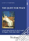 The quest for peace. Celebrating «Pacem in Terris» and its legacy, sixty years later libro