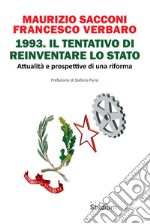 1993. Il tentativo di reinventare lo Stato. Attualità e prospettive di una riforma