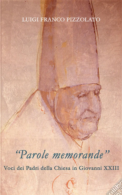 �Parole memorande�. Voci dei Padri della Chiesa in Giovanni XXIII
