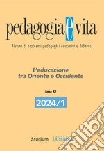 Pedagogia e vita (2024). Vol. 1: L' educazione tra Oriente e Occidente libro