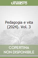 Pedagogia e vita (2024). Vol. 3 libro