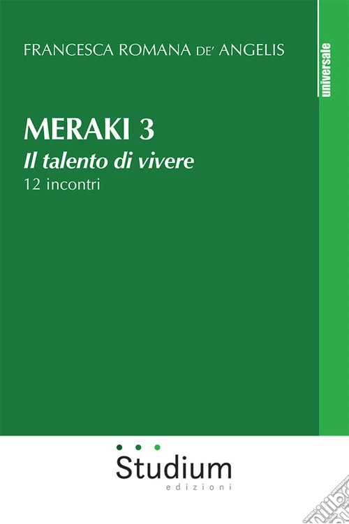 Meraki. Il talento di vivere. 12 incontri. Vol. 3