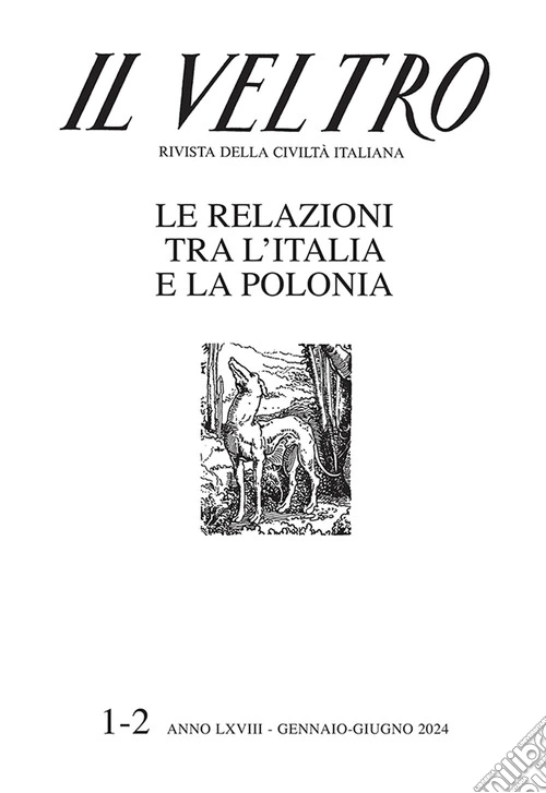 Il Veltro. Rivista della civiltà italiana (2024). Vol. 1-2: Le relazioni tra l'Italia e la Polonia