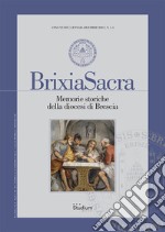 Brixia Sacra (2023). Vol. 1-4: Memorie storiche della diocesi di Brescia