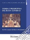 Storia e prospettiva del buon governo. Scritti in onore di Rocco Pezzimenti libro