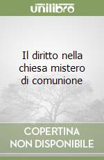 Il diritto nella chiesa mistero di comunione libro