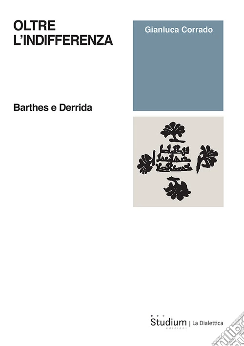 Oltre l'indifferenza. Barthes e Derrida