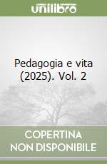 Pedagogia e vita (2025). Vol. 2 libro