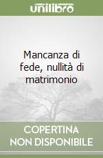 Mancanza di fede, nullità di matrimonio