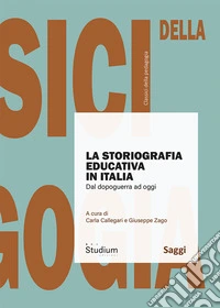 La storiografia educativa in Italia. Dal dopoguerra ad oggi