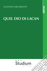 Quel dio di Lacan libro