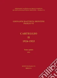 Carteggio. 1924-1933. Vol. 5: 1931 libro