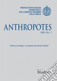 Anthropotes (2025). Vol. 1: Cultura e teologia: un impulso dai family studies? libro