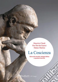 La coscienza. Storia del concetto, teologia biblica e questioni teoriche libro