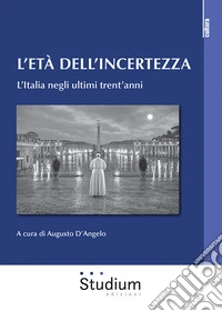 L'età dell'incertezza libro