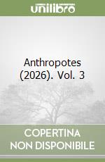 Anthropotes (2026). Vol. 3 libro
