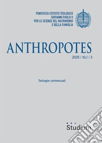 Anthropotes (2025). Vol. 3: Teologie contestuali libro