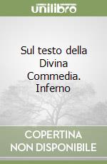 Sul testo della Divina Commedia. Inferno libro