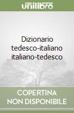 Dizionario tedesco-italiano italiano-tedesco libro