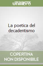 La poetica del decadentismo libro