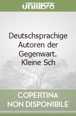 Deutschsprachige Autoren der Gegenwart. Kleine Sch libro