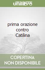 prima orazione contro Catilina libro