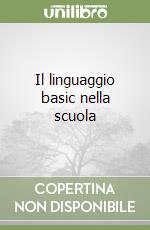 Il linguaggio basic nella scuola libro