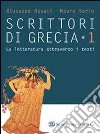 Scrittori di Grecia. Per il Liceo classico libro