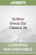 Scrittori Grecia Eta' Classica 2a libro