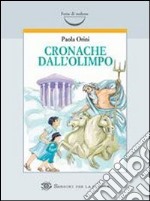 Cronache dall'Olimpo. Per la Scuola media libro