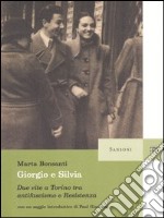Giorgio e Silvia. Due vite a Torino tra antifascis