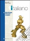 Italiano. Modulo A: Morfologia, sintassi, lessico. libro