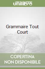 Grammaire Tout Court libro