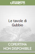 Le tavole di Gubbio