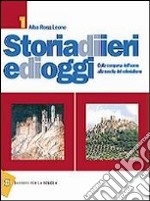 Storia di ieri e di oggi. Per gli Ist. professiona libro