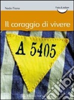 Il coraggio di vivere libro