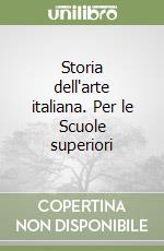 Storia dell'arte italiana. Per le Scuole superiori (1) libro