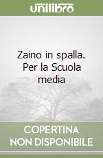 Zaino in spalla. Per la Scuola media libro